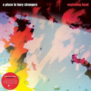 A PLACE TO BURY STRANGERS - EXPLODING HEAD (DELUXE EDITION), Vinyl