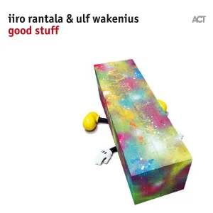 ACT Iiro Rantala & Ulf Wakenius – Good Stuff