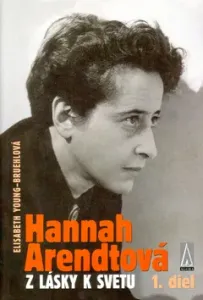 Hannah Arendtová: Z lásky k svetu 1. diel