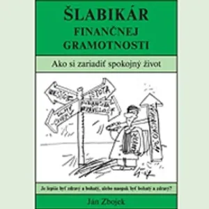 Šlabikár Finančnej Gramotnosti - Ján Zbojek (mp3 audiokniha)