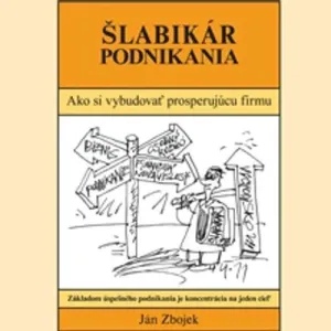Šlabikár podnikania - Ján Zbojek (mp3 audiokniha)