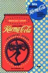 Karma-Cola: Bohové jsou v pohodě