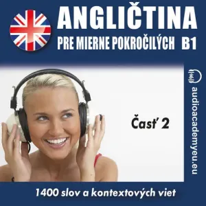 Angličtina pre mierne pokročilých B1 – Časť 2 - Tomáš Dvořáček (mp3 audiokniha)