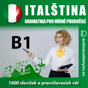 Italština - gramatika pro mírně pokročilé B1 - Tomáš Dvořáček (mp3 audiokniha)