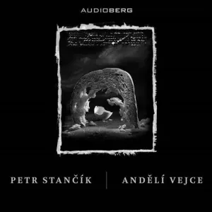 Andělí vejce - Petr Stančík (mp3 audiokniha)