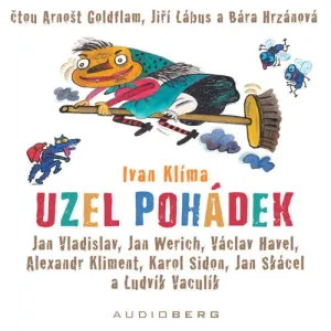 Uzel pohádek - Jan Vladislav, Jan Werich, Václav Havel, Alexandr Kliment, Karol Sidon, Jan Skácel, Ludvík Vaculík (mp3 audiokniha)