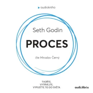 Proces - Seth Godin (mp3 audiokniha)