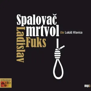 Spalovač mrtvol  - Ladislav Fuks (mp3 audiokniha)