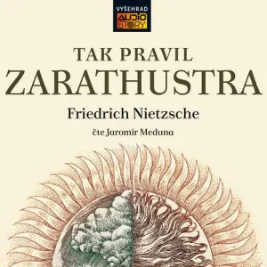 Tak pravil Zarathustra - Friedrich Nietzsche (mp3 audiokniha)