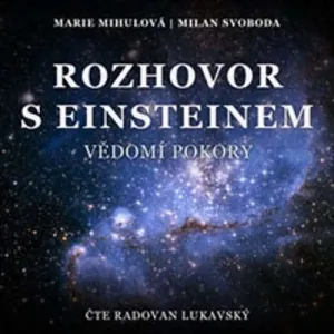 Rozhovor s Einsteinem - Milan Svoboda, Marie Mihulová (mp3 audiokniha)