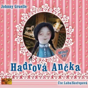 Hadrová Ančka - Johnny Gruelle (mp3 audiokniha)