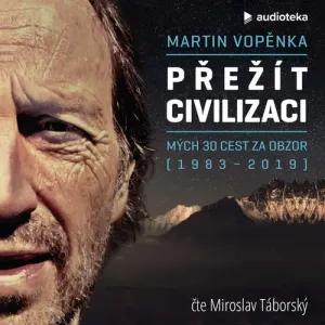 Přežít civilizaci - Martin Vopěnka (mp3 audiokniha)