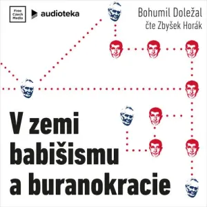 V zemi babišismu a buranokracie - Bohumil Doležal (mp3 audiokniha)