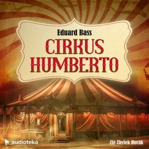 Cirkus Humberto - Eduard Bass (mp3 audiokniha) #7818638