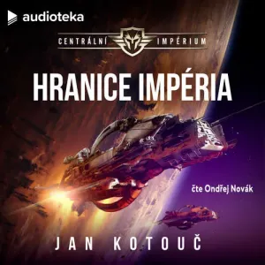 Hranice Impéria - Jan Kotouč (mp3 audiokniha)
