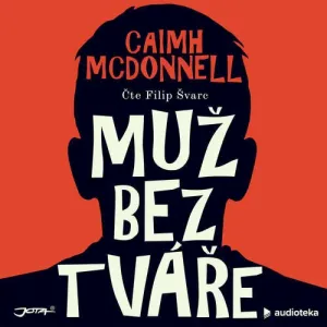 Muž bez tváře - Caimh McDonnell (mp3 audiokniha)