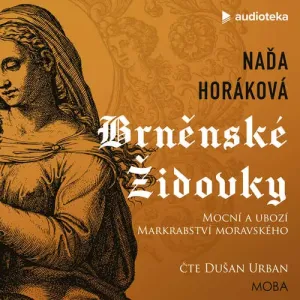 Brněnské Židovky - Naďa Horáková (mp3 audiokniha)