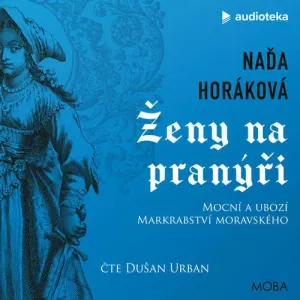 Ženy na pranýři - Naďa Horáková (mp3 audiokniha)