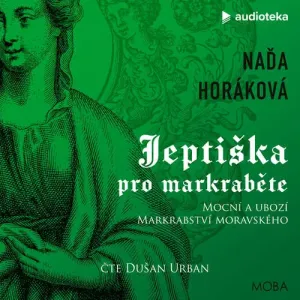 Jeptiška pro markraběte - Naďa Horáková (mp3 audiokniha)