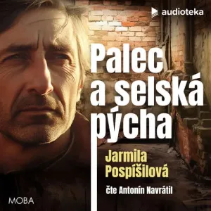 Palec a selská pýcha - Jarmila Pospíšilová (mp3 audiokniha)