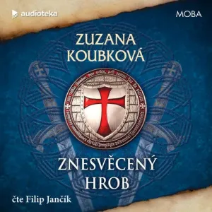Znesvěcený hrob - Zuzana Koubková (mp3 audiokniha)