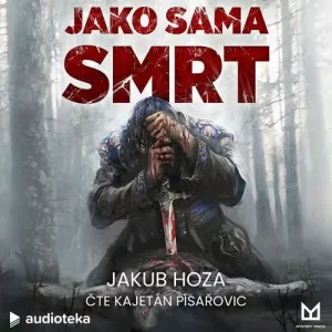 Jako sama smrt - Jakub Hoza (mp3 audiokniha)