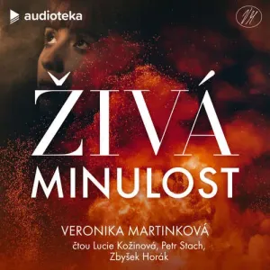 Živá minulost - Veronika Martinková (mp3 audiokniha)
