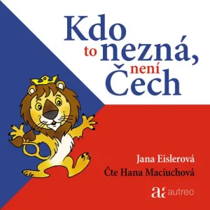 Kdo to nezná, není Čech - Jana Eislerová (mp3 audiokniha)