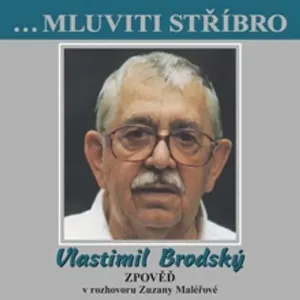 Mluviti stříbro - Vlastimil Brodský - Zpověď - Vlastimil Brodský (mp3 audiokniha)