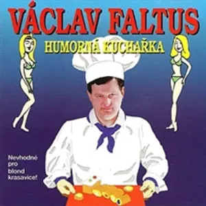 Humorná kuchařka - Václav Faltus (mp3 audiokniha)