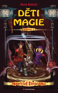 Děti magie 2 - Nepřítel trpaslíků, Balický René #3687885
