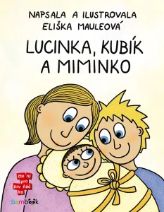 Lucinka, Kubík a miminko, Mauleová Eliška #3690657