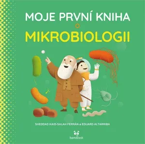 Moje první kniha o mikrobiologii - Kaid-Salah Sheddad Ferrón