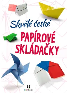 Skvělé české papírové skládačky, Kolektiv autorů #7146001