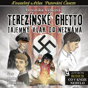 Terezínské ghetto - Tajemný vlak do neznáma - CDmp3 (Čte Jitka Ježková) -  Veronika Válková