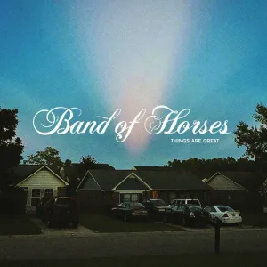 BAND OF HORSES - THINGS ARE GREAT (INDIE), Vinyl