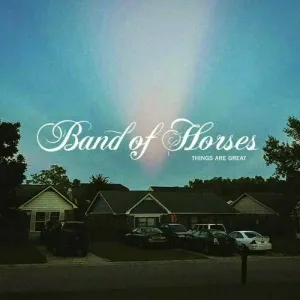 BAND OF HORSES - THINGS ARE GREAT LP, Vinyl