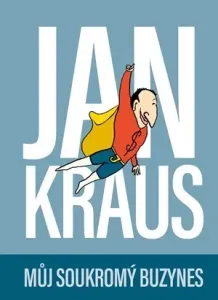 Jan Kraus - Můj soukromý buzynes