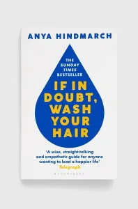 Kniha Bloomsbury Publishing PLC If In Doubt, Wash Your Hair, Anya Hindmarch