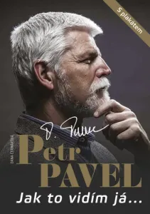 Petr Pavel - Jak to vidím já