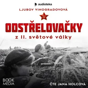 Odstřelovačky z II. světové války - Ljubov Vinogradovová (mp3 audiokniha)