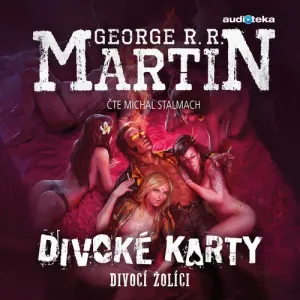 Divocí žolíci - George R. R. Martin (mp3 audiokniha)