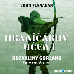 Rozvaliny Gorlanu - John Flanagan (mp3 audiokniha)