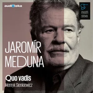 Quo vadis - Mistři slova - Henryk Sienkiewicz (mp3 audiokniha)
