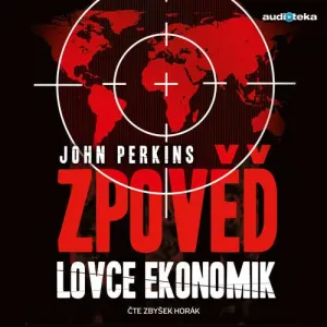 Zpověď lovce ekonomik - John Perkins (mp3 audiokniha)