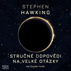 Stručné odpovědi na velké otázky - Stephen Hawking (mp3 audiokniha)
