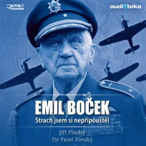 Emil Boček - Strach jsem si nepřipouštěl - Jiří Plachý (mp3 audiokniha)