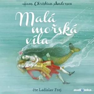 Malá mořská víla - Hans Christian Andersen (mp3 audiokniha) #3664717