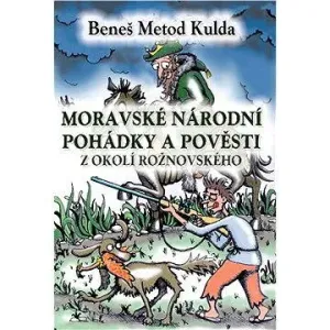 Moravské národní pohádky a pověsti z okolí rožnovského #16650