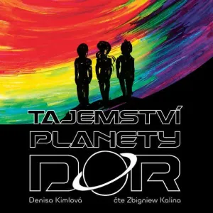 Tajemství planety Dor - Denisa Kimlová (mp3 audiokniha)